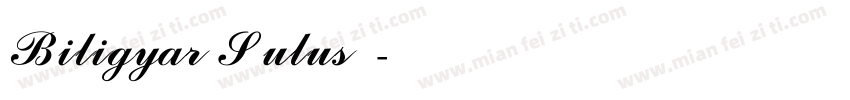 Biligyar Sulus字体字体转换